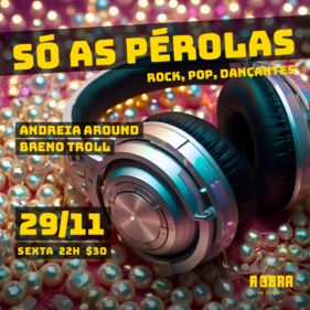 22:00 SÓ AS PÉROLAS