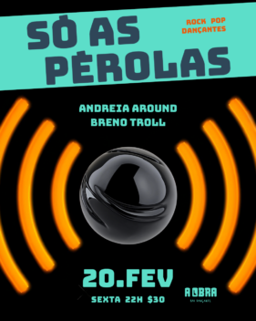 22:00 SÓ AS PÉROLAS